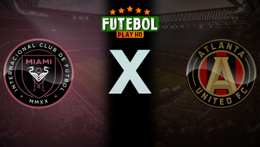 Assistir Inter Miami x Atlanta United ao vivo online 25/10/2024