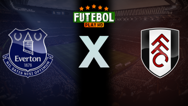 Assistir Everton x Fulham ao vivo online 26/10/2024