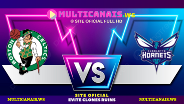 Assistir NBA: Boston Celtics x Charlotte Hornets ao vivo online 02/10/2024