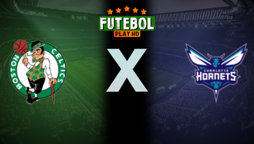 Assistir NBA: Boston Celtics x Charlotte Hornets ao vivo online 02/10/2024