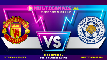 Assistir Manchester United x Leicester ao vivo online 10/11/2024