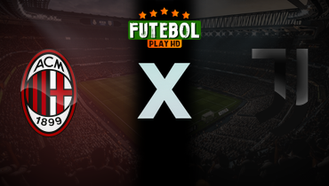 Assistir Milan x Juventus ao vivo online 23/11/2024