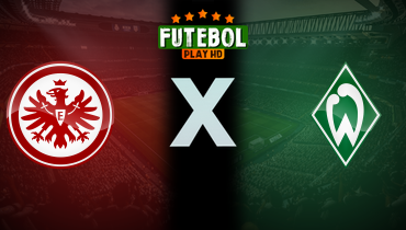 Assistir Eintracht Frankfurt x Werder Bremen ao vivo online 23/11/2024