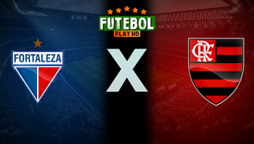 Assistir Fortaleza x Flamengo ao vivo online 26/11/2024