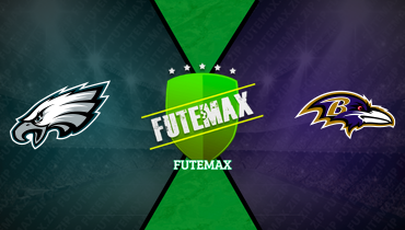 Assistir NFL: Philadelphia Eagles x Baltimore Ravens ao vivo online 01/12/2024