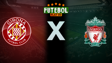 Assistir Girona x Liverpool ao vivo online 10/12/2024