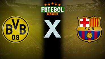 Assistir Borussia Dortmund x Barcelona ao vivo online 11/12/2024