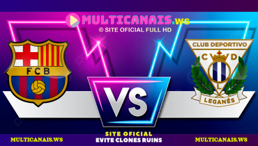 Assistir Barcelona x Leganés ao vivo online 15/12/2024