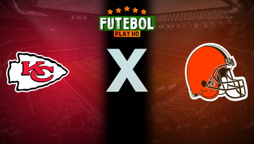 Assistir NFL: Kansas City Chiefs x Cleveland Browns ao vivo online 15/12/2024