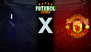 Assistir Tottenham x Manchester United ao vivo online 19/12/2024