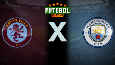 Assistir Aston Villa x Manchester City ao vivo online 21/12/2024