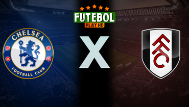 Assistir Chelsea x Fulham ao vivo online 26/12/2024