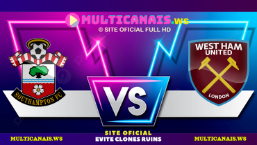 Assistir Southampton x West Ham ao vivo online 26/12/2024