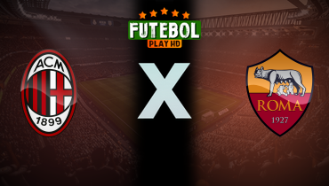 Assistir Milan x Roma ao vivo online 29/12/2024