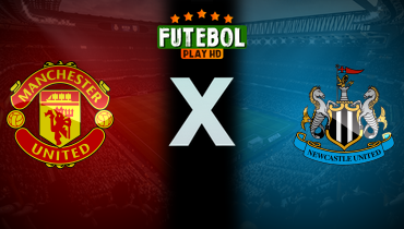 Assistir Manchester United x Newcastle ao vivo online 30/12/2024