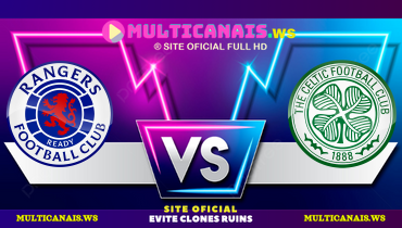 Assistir Rangers x Celtic ao vivo online 02/01/2025