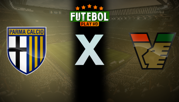 Assistir Parma x Venezia ao vivo online 19/01/2025