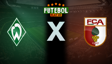 Assistir Werder Bremen x Augsburg ao vivo online 19/01/2025