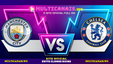 Assistir Manchester City x Chelsea ao vivo online 25/01/2025