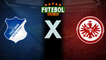 Assistir Hoffenheim x Eintracht Frankfurt ao vivo online 26/01/2025