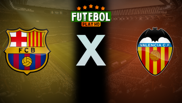 Assistir Barcelona x Valencia ao vivo online 26/01/2025