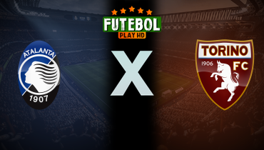 Assistir Atalanta x Torino ao vivo online 01/02/2025