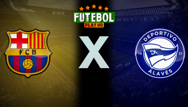 Assistir Barcelona x Deportivo Alavés ao vivo online 02/02/2025