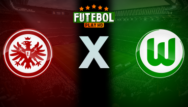 Assistir Eintracht Frankfurt x Wolfsburg ao vivo online 02/02/2025