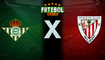 Assistir Real Betis x Athletic Bilbao ao vivo online 02/02/2025