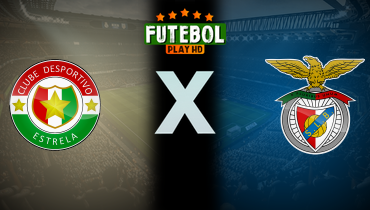 Assistir Estrela x Benfica ao vivo online 02/02/2025