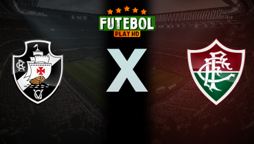 Assistir Vasco x Fluminense ao vivo online 05/02/2025