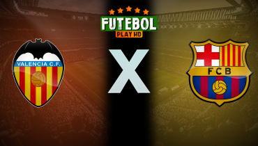 Assistir Valencia x Barcelona ao vivo online 06/02/2025