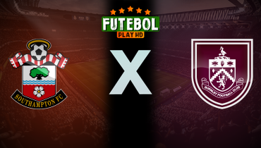 Assistir Southampton x Burnley ao vivo online 08/02/2025