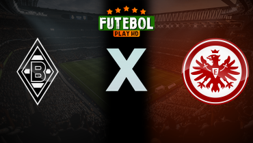 Assistir Borussia Mönchengladbach x Eintracht Frankfurt ao vivo online 08/02/2025