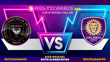 Assistir Inter Miami x Orlando City SC ao vivo online 14/02/2025