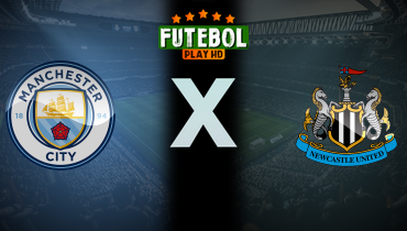 Assistir Manchester City x Newcastle ao vivo online 15/02/2025