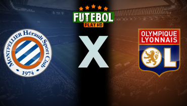 Assistir Montpellier x Olympique Lyonnais ao vivo online 16/02/2025