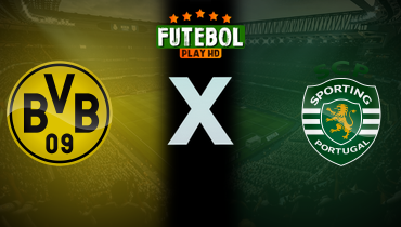 Assistir Borussia Dortmund x Sporting ao vivo online 19/02/2025