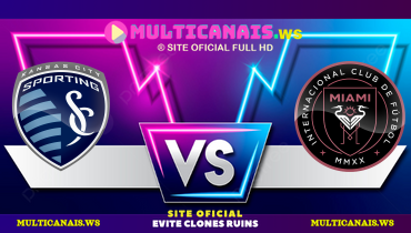 Assistir Sporting Kansas City x Inter Miami ao vivo online 19/02/2025