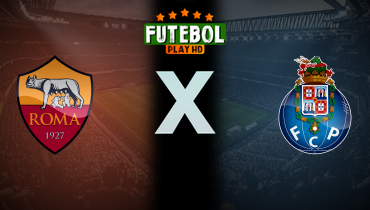 Assistir Roma x Porto ao vivo online 20/02/2025