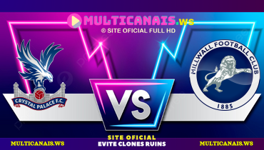 Assistir Crystal Palace x Millwall ao vivo online 01/03/2025