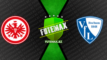 Assistir Eintracht Frankfurt x Bochum ao vivo online 31/03/2023