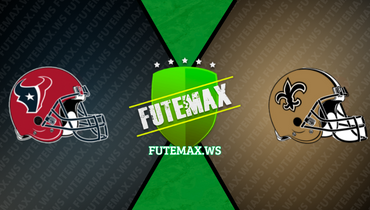 Assistir NFL: Houston Texans x New Orleans Saints ao vivo online 27/08/2023