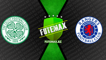 Assistir Celtic x Rangers ao vivo online 08/04/2023