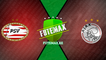 Assistir PSV x Ajax ao vivo online 29/10/2023