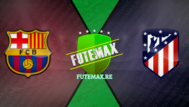 Assistir Barcelona x Atlético de Madrid ao vivo online 03/12/2023