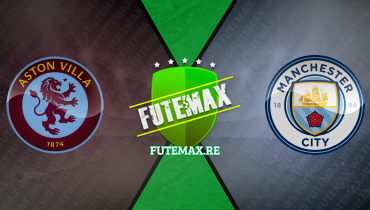 Assistir Aston Villa x Manchester City ao vivo online 06/12/2023