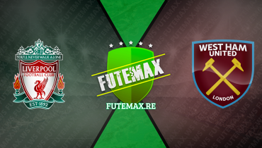 Assistir Liverpool x West Ham ao vivo online 20/12/2023