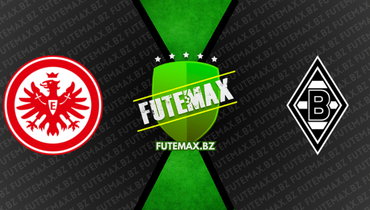 Assistir Eintracht Frankfurt x Borussia Monchengladbach ao vivo online 15/04/2023