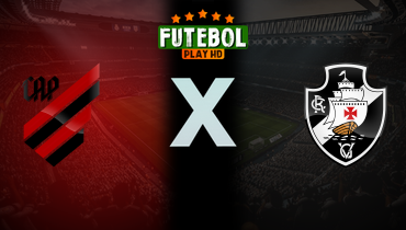 Assistir Athletico-PR x Vasco da Gama ao vivo online 05/05/2024